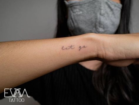 Let Them Wrist Tattoo, Small Handwriting Tattoo, Let Go Tattoos For Women, Let God Tattoo, Let Go Tattoo, Free Spirit Tattoo, Let It Go Tattoo, Let It Be Tattoo, Small Handwriting