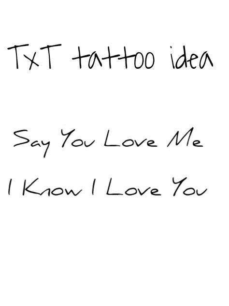 0x1= LOVESONG, lyrics tattoo idea. Tomorrow By Together Tattoo, Tomorrow X Together Tattoo Ideas, 5:53 Tattoo Txt, Tomorrow X Together Tattoo, Txt Tattoos, I Live So I Love Tattoo Bts, Song Tattoos, Love Yourself Tattoo, Lyrics Tattoo