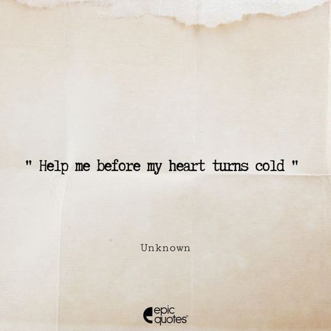 Cold Emotions Quotes, How To Turn Cold Hearted, Quotes About Turning Cold Hearted, You Turned Me Cold Quotes, Turn Cold Quotes, How To Become Cold Hearted Tips, Turning Off Emotions Quotes, Turning Cold Hearted Quotes, Heartless Quotes Cold And