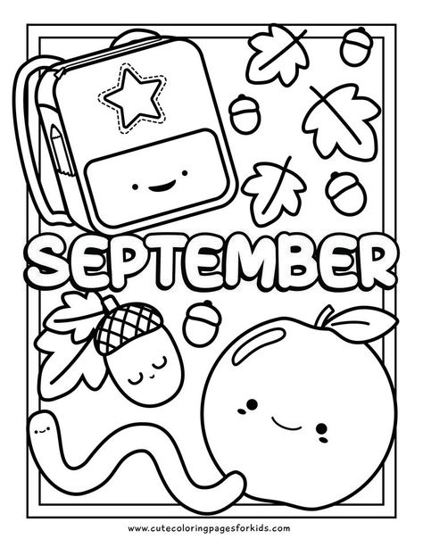 coloring page with the word September and cute apple, worm, acorn, backpack, and leaves September Coloring Pages, September Preschool, Fall Coloring Sheets, September Colors, Camping Coloring Pages, Free Printable Coloring Sheets, Homeschool Preschool Activities, Kindergarten Coloring Pages, A Coloring Page