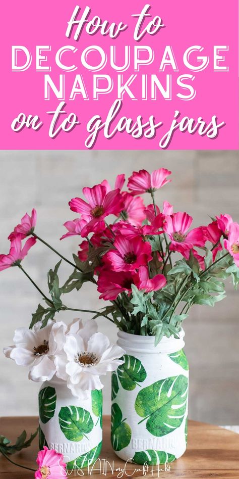 Jars Painting, Decorating Glass Jars, Jars Crafts, Decoupage Gifts, Crafts With Glass Jars, Decoupage Jars, Painting Glass Jars, Diy Jar, Decoupage Tutorial