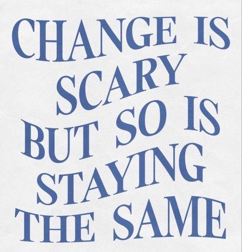 Change Is Scary But So Is Staying, Aesthetic Poster Design, Change Is Scary, Swedish Candy, Life Quotes Inspirational, Sleepless Night, Now Quotes, Sour Mix, Viral On Tiktok