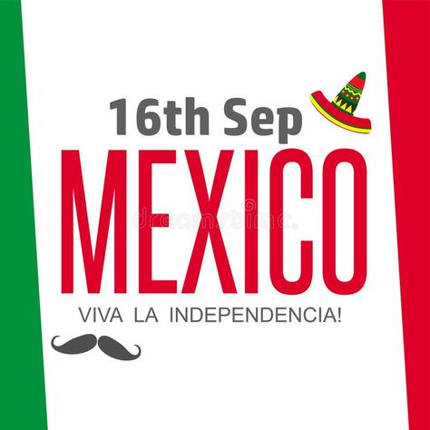 Mexico Independence ~ 16 September 16 Of September Mexico, Mexico Independence Day Quotes, Mexican Phrases, Mexico Independence Day, Mexico Traditional, Mexico And Usa Flag Combined, Mexican Independence, Lettering Illustration, Holiday Lettering