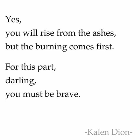 Kalen Dion, Her King, Complicated Love, King Quotes, Listen To Me, My King, The Burning, Be Brave, Queen Quotes