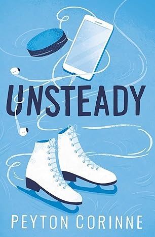 Unsteady : Corinne, Peyton: Amazon.co.uk: Books Boys Hockey, Emotional Moments, College Romance, The Golden Boy, The Undone, Stop Feeling, Vampire Books, Sports Romance, Bad Attitude