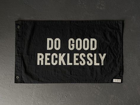 Do Good Recklessly, Art Wall Kids, Do Good, Fun Things To Do, Flag, Novelty Sign, Paint, Wall Art, Wall