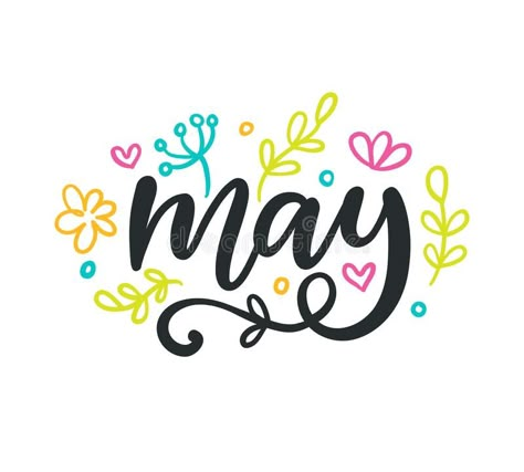 Photo about May. Spring modern calligraphy. Seasonal hand written lettering, isolated on white background.Vector illustration. Illustration of graphic, lettering, isolated - 110371250 May Calligraphy, Mom Calendar, Sabrina Carpenter Songs, Drawing Utensils, Chalkboard Doodles, Flower Romantic, Journal Fonts, Leap Year, Handwritten Letters