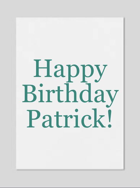 Patrick Gif, Happy Birthday Patrick, Calm Artwork, Keep Calm Artwork, Happy Birthday, Birthday