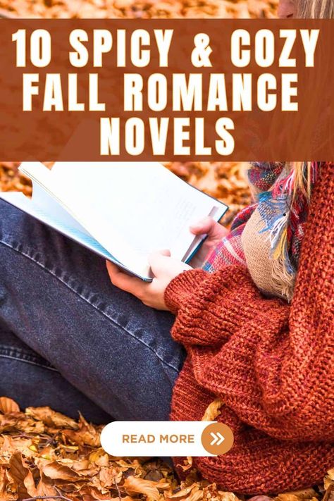 Top 10 Best Fall Romance Books With Cozy Autumn Love Spicy Fall Books, Spicy Fall Romance Books, Autumn Romance Books, Fall Romance Books, Fall Romance, Romance Books To Read, Autumn Romance, Spicy Books, Autumn Love