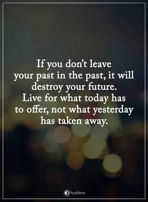 *Photo by Power Of Positivity* The Past Quotes, Leaving Quotes, Past Quotes, Now Quotes, Thinking Quotes, Power Of Positivity, Self Help Books, Positive Words, Subconscious Mind