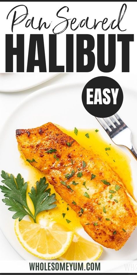 Pan Seared Halibut Recipe With Lemon Butter Sauce How To Cook Halibut, Best Halibut Recipes, Pan Seared Halibut Recipes, Fried Halibut, Pan Seared Halibut, Halibut Recipes Baked, Seared Halibut, Filet Recipes, Roasted Halibut