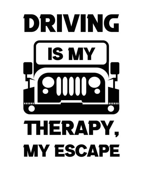 DRIVING IS MY THERAPY, MY ESCAPE. CAR LOVER QUOTE. SLOGAN FOR VEHICLE ENTHUSIASTS. TYPOGRAPHY VECTOR DESIGN FOR T-SHIRT Car Sayings Quotes, Escape Car, Jeep Quotes, Vector Cityscape, My Escape, Design For T Shirt, Car Quotes, Car Vector, Radio Controlled Cars