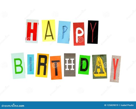 Happy birthday made of colorful newspaper letters cut out isolated on white background Happy Birthday Alphabet Letters, Happy Birthday In Cursive, Newspaper Font, Postcard Font, 1999 Birthday, Happy Birthday Hand Lettering, Newspaper Letters, Birthday Newspaper, Happy Birthday Font