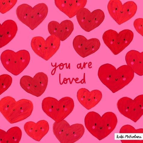 Kate McFarlane February Wallpaper, Valentines Wallpaper, Pink Quotes, Smiley Faces, Cute Clipart, You Are Loved, Red Hearts, Cute Backgrounds, Self Love Quotes