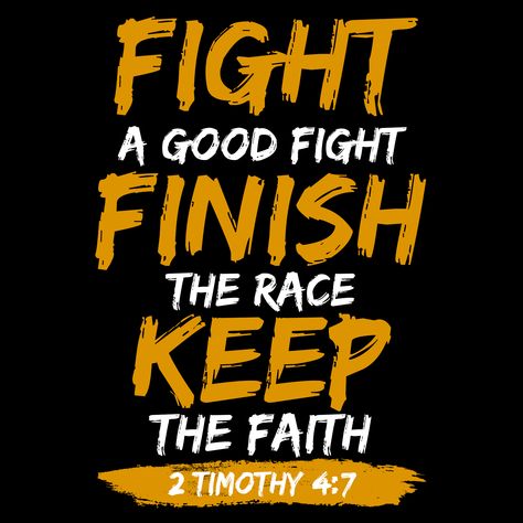 Free Fight The Good Fight Finish The Race Keep The Faith 2 Timothy 4:7 #bible, #bibleverse, #bibleverseprint, #bibleverseprintable, #bibleversevector, #bibleverseshirt, #bibleverseshirtprint, #christianshirt, #religiousshirt, #religiousquote, #biblequote, #dailyverse, #dailybible verse, #dailybread, #verse, #verses, #quote, #quotes, #typography, #typographydesign, #godsword, #devotion, #devotional, #dailydevotion, #motivationalquote Finish The Race, 2 Timothy 4 7, 2 Timothy 4, Christian Shirts Designs, 2 Timothy, Keep The Faith, Christian Quotes Inspirational, The Race, Scripture Quotes