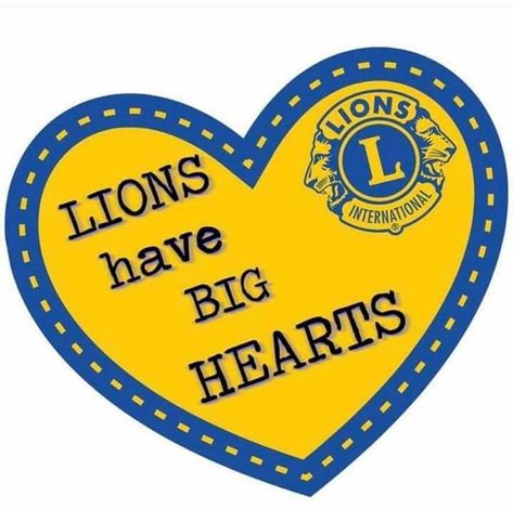 Lions Club Ideas, Lions Clubs International, Lions International, Lion Quotes, Lion Artwork, Lions Club, Club Ideas, Summer 24, Big Heart