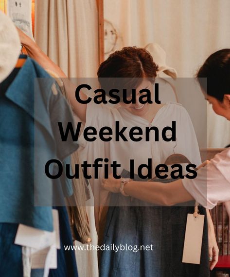 Casual Weekend Outfit Ideas Chic Weekend Outfits, Weekend Getaway Outfits, Weekend Outfit Ideas, Casual Weekend Style, Casual Weekend Outfit, Weekend Outfits, Flowy Dresses, Casual Weekend, Weekend Outfit