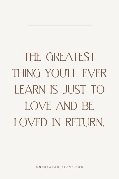 The greatest thing you'll ever learn is just to love and be loved in return. ​ #​funmarriage #couplequotes #marriagelife #savemymarriage #marriageinspiration Qoutes About Greatest Love, Love And Be Loved, Love Is The Greatest Gift Quotes, The Greatest Thing You'll Ever Learn Is, The Greatest Thing You'll Ever Learn, First Comes Love Then Comes Marriage, Online Games For Couples, Redeeming Love Movie Quotes, Marriage Inspiration