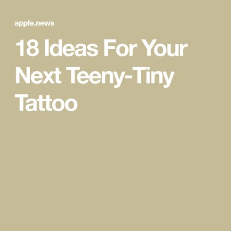 18 Ideas For Your Next Teeny-Tiny Tattoo Teeny Tiny Tattoo Ideas, Auntie Tattoos Ideas, Tiny Tattoo Ideas, Tiny Tattoo, Tattoos Ideas, Tiny Tattoos, Tattoo Art, Just In Case, Art Tattoo