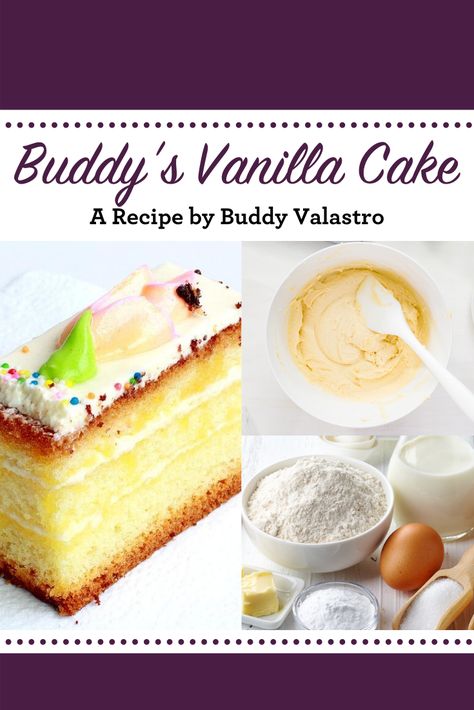 It's a classic you just can't beat! Check out Buddy's favorite Vanilla Cake Recipe that he's willing to share with you, his Famiglia! Cake Boss Cake Recipe, Cake Boss Vanilla Cake Recipe, Vanilla Cake Recipe With Cake Flour, Buddy Valastro Recipes, Cake Flour Recipe Desserts, Delicious Vanilla Cake Recipe, Vanilla Bread, Beginner Baking, Cake Boss Buddy