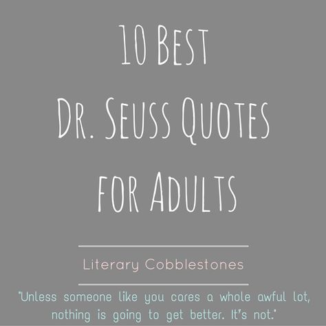 10 Best Dr. Seuss Quotes for Adults – Literary Cobblestones Dr Seuss Friendship Quotes, Dr Suess Poems, Best Dr Seuss Quotes, Quotes For Adults, Accomplishment Quotes, March Quotes, Funny Poems, Thankful Quotes, Dr Seuss Quotes