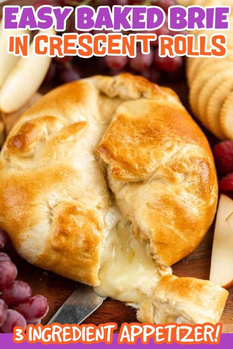 Easy Brie Appetizer 3 Ingredients, Brie In Crescent Roll Baked, Bri Cheese Recipes Baked Brie Crescent Rolls, Crescent Roll Baked Brie, Brie And Crescent Roll Recipe, Crescent Brie Appetizer, Bre Cheese Appetizers Baked Brie Crescent Rolls, Brie Cheese Crescent Rolls, Baked Bree Appetizers