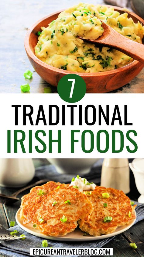 7 Traditional Irish Foods with images of the Irish potato dish colcannon and Irish potato pancakes called boxty Ireland Recipes Traditional, Popular Irish Dishes, Ireland Food Traditional, Irish Lunch Ideas, Irish Dinner Ideas, Irish Foods Traditional, Irish Appetizers Traditional, Irish Dishes Traditional, Irish Meals Traditional