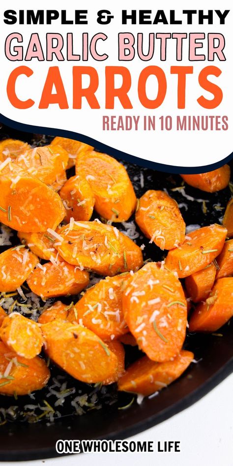 Garlic Butter Carrots, Carrot Recipes Side Dishes, Carrots Healthy, Roasted Baby Carrots, Carrots Side Dish, Wholesome Life, Butter Carrots, Stove Top Recipes, Spiralizer Recipes