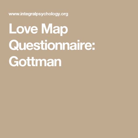 Love Map Questionnaire: Gottman Gottman Love Map Questions, Gottman Worksheets Love Map, Gottman Worksheets, Love Map, Project School, Map Worksheets, Relationship Work, Relationship Therapy, Kitchen Drawer