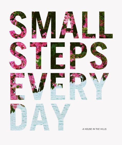 Small steps every day. #patience #motivation #ambition #aspiration #recovery Small Steps Every Day, Small Steps, True Words, Positive Thoughts, The Words, Great Quotes, Beautiful Words, Inspirational Words, Cool Words