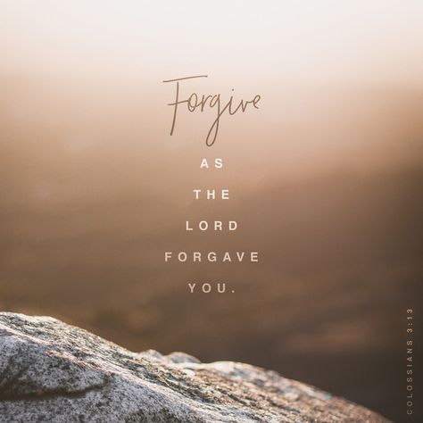 Forgive as the Lord forgave you. When Someone Hurts You, Colossians 3 13, Colossians 3, Ayat Alkitab, King James Version, Forgiving Yourself, Verse Of The Day, Bible Verses Quotes, Christian Life