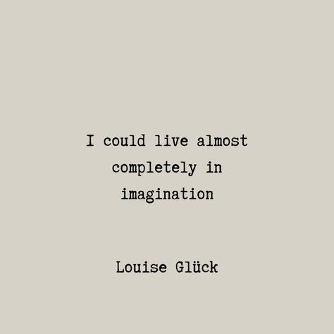 Louise Gluck, Frank O Hara, Free Verse, Cottage By The Sea, Artist Quotes, Poetry Quotes, Food For Thought, Book Quotes, Poetry