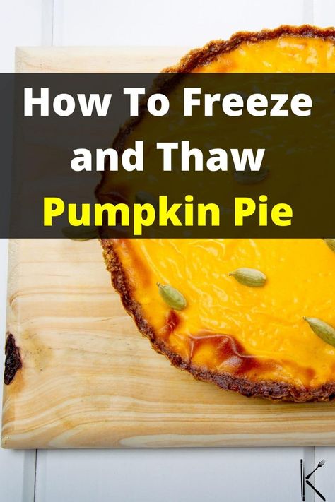 How To Freeze Pumpkin Pie, Frozen Pumpkin Pie Recipe, Freezing Pies, Can You Freeze Pumpkin, Freeze Pumpkin, Freezing Pumpkin, Leftover Pumpkin Pie, Easy Pumpkin Pie Recipe, Frozen Pumpkin Pie