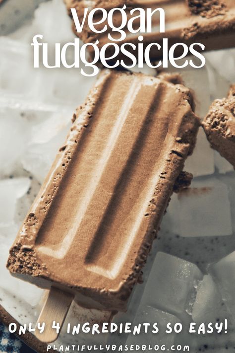 Homemade Vegan Fudgesicles - Plantifully Based Vegan Fudgesicles, Fudgesicle Recipe, Vegan Popsicles, Spring Snacks, Fudge Pops, Vegan Fudge, Summer Salads With Fruit, Soy Recipes, Popular Desserts