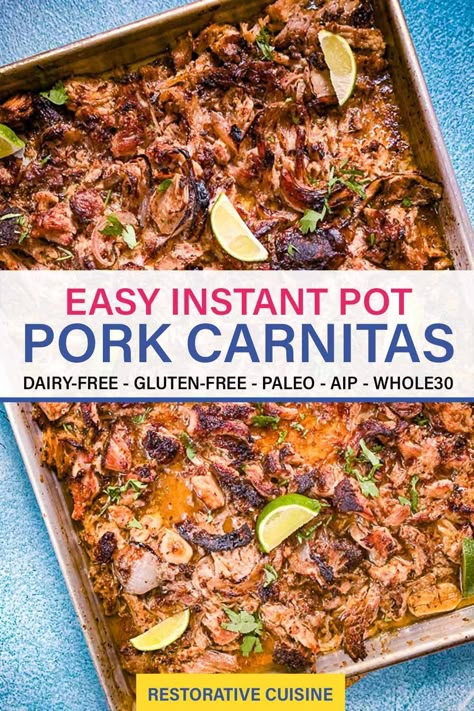 Mexican Pork Carnitas, Mexican Carnitas, Instant Pot Pork Carnitas, Pulled Pork Carnitas, Autoimmune Diet Recipes, Instant Pot Mexican, Pork Carnitas Recipe, Gluten Free Instant Pot, Paleo Pork