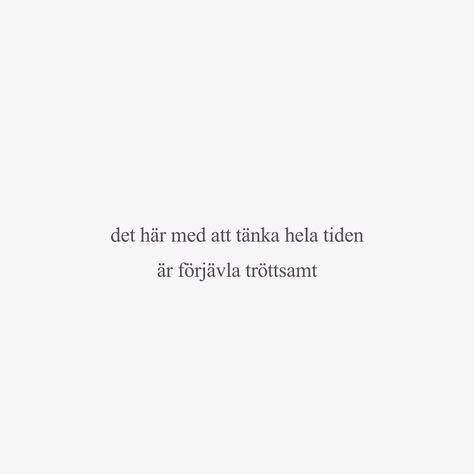 💔 Swedish Quotes, The Ugly Truth, Word Up, Strong Quotes, More Than Words, Love Words, Note To Self, True Words, Pretty Words