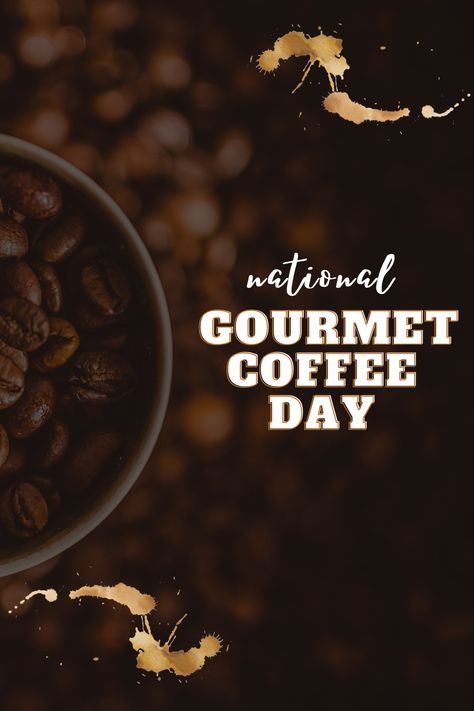 Celebrate National Gourmet Coffee Day! January Holidays, Speciality Coffee Shop, Nitro Cold Brew, Coffee Varieties, Coffee Day, Local Coffee, Coffee Crafts, Gourmet Coffee, Coffee Culture