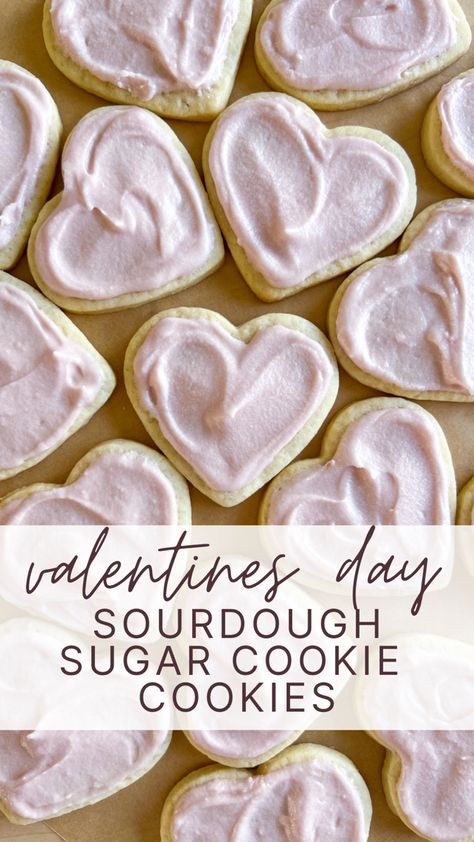 Sourdough Sugar Cookies Farmhouse On Boone, Sourdough Cutout Sugar Cookies, Sourdough Discard Sugar Cookie Recipe, Sour Dough Cookie Recipe, Discard Sugar Cookie Recipe, Sourdough Discard Valentines, Sour Dough Sugar Cookies, Sourdough Valentines Cookies, Sourdough Cut Out Cookies