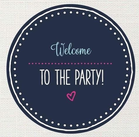 Welcome to the party! Scentsy Facebook Party, Tupperware Consultant, Party Graphic, Thirty One Party, Thirty One Business, Body Shop At Home, Welcome Party, Discovery Toys, Scentsy Party