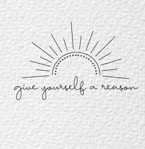 Give Your Self A Reason Tattoos, Call Your Mom Tattoo Ideas, For A Reason Tattoo, Give Yourself A Reason Noah Kahan, Small Noah Kahan Tattoo, Lyric Tattoos Noah Kahan, Everything Happens For A Reason Tattoo Symbol, Give Yourself A Reason, Noah Kahan Call Your Mom Tattoo