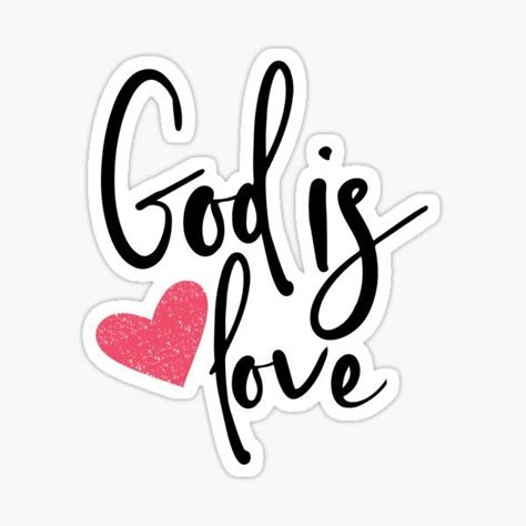 "God Is Love, Christian" Sticker by sweetgrace1 | Redbubble #redbubble #christiansticker #christian #god #godIsLove #christians #godsticker #christianvalentinesday #shopsmall #sweetgracedesignco Godly Stickers, Christian Stickers Aesthetic, Fav Bible Verses, Bible Stickers, Summer Kid, Christ Cross, God Sticker, Sticker Design Inspiration, Best Nature Wallpapers