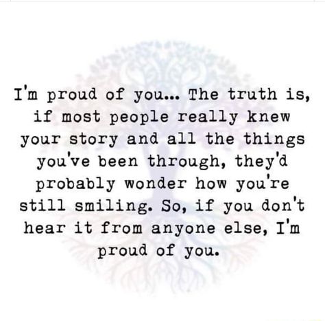 Proud Of You Quotes, Proud Quotes, Im Proud Of You, Proud Of Me, Proud Of You, Encouragement Quotes, Quotes For Him, Be Yourself Quotes, True Quotes