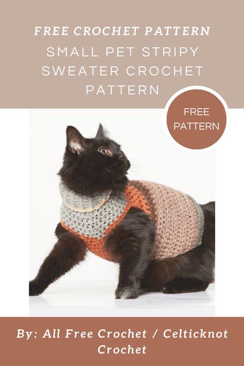 FREE CROCHET PATTERNS Small Pet Stripy Sweater Crochet Pattern By: All Free Crochet / Ideal Me #Crochet #FreeCrochet #FreeCrochetPatterns #CrochetPatterns #CrochetPattern #CrochetLove #CrochetLife #Crocheter #Crocheting #Crocheters #EasyCrochet Crochet Sweater For Cat Free Pattern, Cat Sweater Crochet Pattern Free, Crochet Cat Sweater Pattern, Free Crochet Cat Sweater Pattern, Crochet Kitten Sweater Free Pattern, Crochet Cat Toy Pattern, Easy Crochet Cat Sweater Free Pattern, Crochet Cat Sweater Free Pattern, Crochet Cat Vest Free Pattern