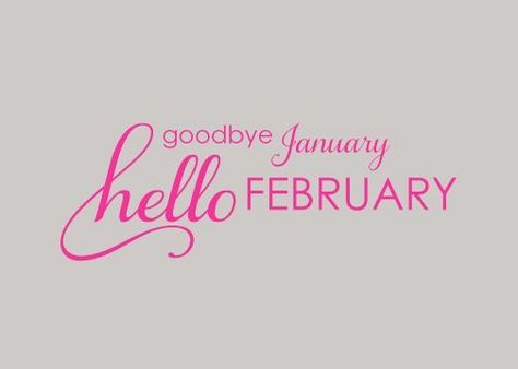 New month new challenges new hopes new goals I hope you beat every challenge and achieve your goals this month successfully. Welcome February Images, Goodbye January Hello February, February Pictures, Goodbye January, January Hello, February Hello, Hello February Quotes, February Images, Welcome February