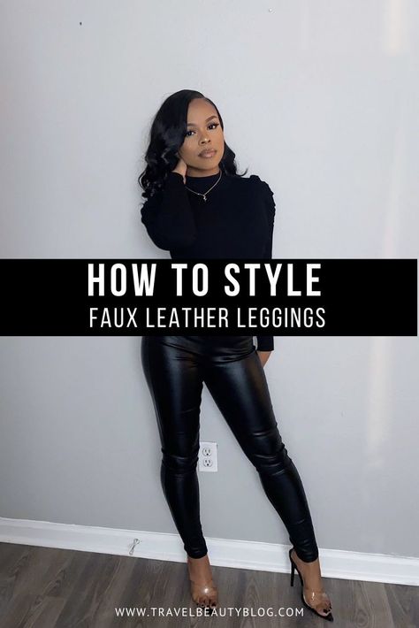 Black Faux Leather Leggings Outfit, Chic Leggings Outfit, Faux Leather Leggings Outfit Winter, Faux Leggings Outfit, Leather Leggings Winter, Leather Leggings Outfit Winter, Black Leggings Outfit Winter, What To Wear With Leather Leggings, Leather Leggings Casual