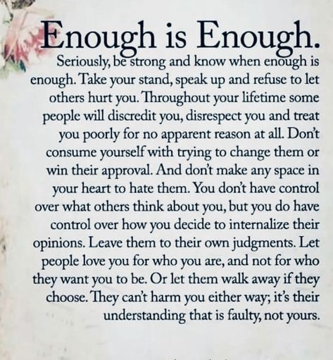 ENOUGH! When She Has Had Enough Quotes, How Do You Know When Enough Is Enough, When You’ve Had Enough Quotes, When You Have Had Enough Quotes, I'll Never Be Good Enough Quotes, When You've Had Enough Quotes Life, Being Enough, When Your Best Isnt Good Enough, Nothing I Do Is Good Enough Quotes