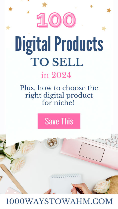 Promotional image for a blog post titled "100 Digital Products to Sell in 2024." The image includes a pink laptop flatlay and the title of the blog post. Best Selling Digital Products 2024, What Digital Products To Sell, Digital Content Ideas To Sell, Top Digital Products To Sell, Best Items To Sell On Etsy, Digital Product Marketing, How To Start A Digital Product Business, Etsy Shop Ideas Digital, Best Selling Digital Products