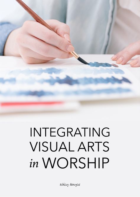 Integrating Visual Arts in Worship | Ashley Danyew Worship Ideas Creative, Prophetic Art Worship, Creative Ministry, Bread And Wine, Worship Art, Worship Team, Spiritual Formation, Prophetic Art, Christian Bible Study