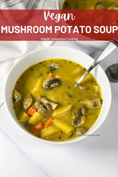 Potato Mushroom Soup, Mushroom Potato Soup, Soup Quick And Easy, Potato Soup Vegan, Mushroom Potato, Potato Mushroom, Soup Weather, Vegan Simple, Soup Quick