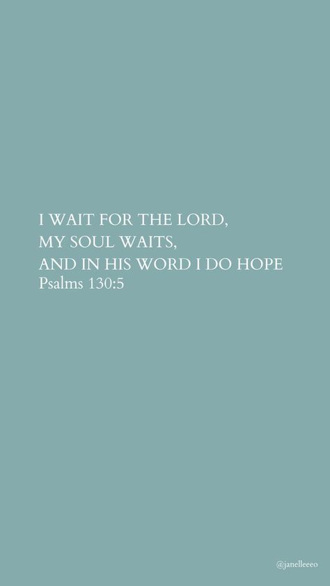 Trust And Obey, I Lack Nothing, Verse Of The Week, Wait For The Lord, Wait On The Lord, Lord Quote, Hope Scripture, Psalm 119 11, Psalm 130